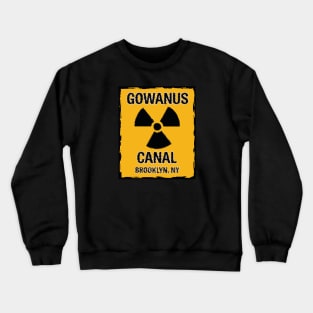 Gowanus Canal Radiation Sign Brooklyn, NY Crewneck Sweatshirt